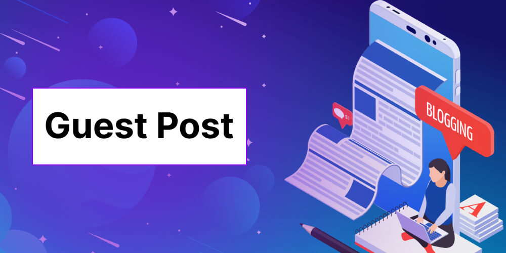Guest Post hoạt động như thế nào trong SEO